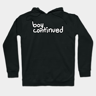 boy continued Hoodie